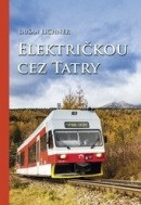 Električkou cez Tatry (Dušan Lichner)