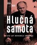 Hlučná samota 1914/2014 (Bohumil Hrabal)