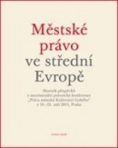 Městské právo ve střední Evropě (Karel Malý)