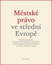 Městské právo ve střední Evropě (Karel Malý)