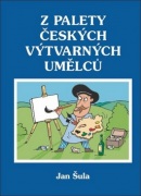 Z palety českých výtvarných umělců (Jan Šula)