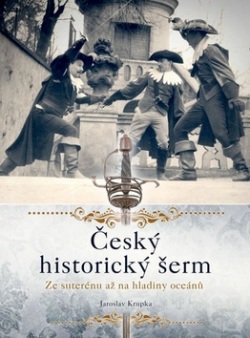 Český historický šerm (Jaroslav Krupka)