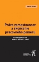 Práva zamestnancov a skončenie pracovného pomeru (Helena Barancová; Andrea Olšovská a kolektív autorov)