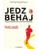 Jedz a behaj (Scott Jurek; Steve Friedman)