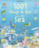 1001 Things to Spot in the Sea (Daynes, K.)