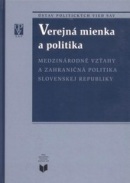 Verejná mienka a politika / Medzinárodné vzťahy a zahraničná politika SR (Miroslav Pekník)