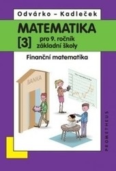 Matematika pro 9. ročník ZŠ, 3. díl 3. přepracované vydání (Jiří Kadleček; Oldřich Odvárko)