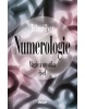 Numerologie - Magie a mystika čísel - 3. vydání (Edgar Cayce)