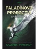 Paladinovo proroctví - Spojenectví (Mark Frost)