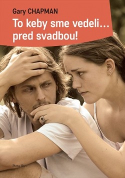 To keby sme vedeli... pred svadbou! (Gary Chapman)