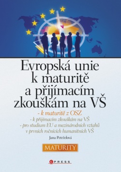 Evropská unie k maturitě a přijímacím zkouškám na VŠ (Jana Petrželová)