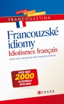 Francouzské idiomy (Jacqueline Sices, Francois Denoeu, David Sices)