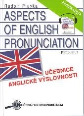 Aspects Of English Pronunciation - Učebnice anglické vyslovnosti (Rudolf Plavka)