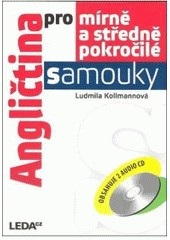 Angličtina pro mírně a středně pokročilé samouky (Ludmila Kollmannová)