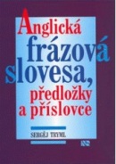 Anglická frázová slovesa, předložky a příslovce (Sergěj Tryml)