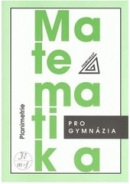 Matematika pro gymnázia - Planimetrie (Eva Pomykalová)