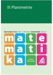 Matematika pro SOŠ - Planimetrie (Josef Molnár)