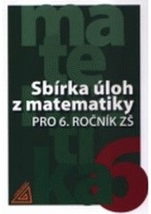 Sbírka úloh z matematiky pro 6. ročník ZŠ (Ivan Bušek)