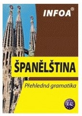 Přehledná gramatika - španělština (nové vydání) (Sylvie Svobodová)