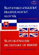 Slovensko-Anglický frazeologický slovník Slovak-English dictionary of idioms (Jozef Fronek; Pavel Mokráň)