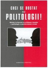 Chci se dostat na politologii 2.dotisk (Vít Hloušek; Lubomír Kopeček; Petr Suchý)