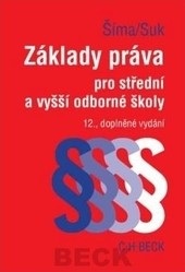 Základy práva pro střední a vyšší odborné školy. 12. vydání (Alexander Šíma; Milan Suk)