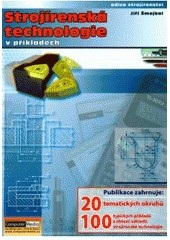 Strojírenská technologie v příkladech (Jiří Šmejkal)