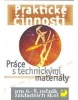 Práce s technickými materiály pro 6.-9. ročník ZŠ (František Mošna)