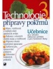 Technologie přípravy pokrmů 3 (Hana Sedláčková; Miloš Sládek)