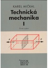 Technická mechanika 1 pro střední odborná učiliště a střední odborné školy (Karel Mičkal)