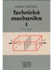 Technická mechanika 1 pro střední odborná učiliště a střední odborné školy (Karel Mičkal)