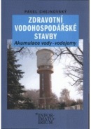 Zdravotní vodohospodářské stavby – akumulace vody – vodojemy pro 4. ročník SOŠ stavebních (P. Chejnovský)