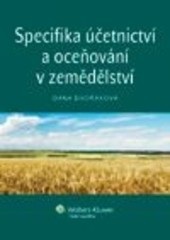 Specifika účetnictví a oceňování v zemědělství (Dana Dvořáková)