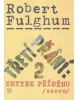 Třetí přání 2. (Robert Fulghum)