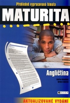 Maturita – Angličtina (Barbora Faktorová; Kateřina Matoušková)