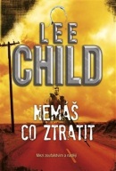 Nemáš co ztratit (Lee Child)