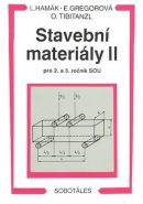 Stavební materiály II (Elvíra Gregorová, Otomar Tibitanzl)