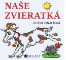 Zvieratká - Naše zvieratká (Zmatlíková)