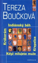 Indiánský běh Křepelice Když milujete muže (Tereza Boučková)