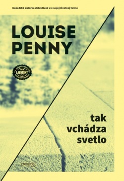 Tak vchádza svetlo (Louise Penny)