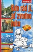 Kdo rád jí, ať zvedne ruku (Václav Vlk)