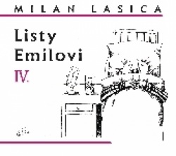 Listy Emilovi IV. (Milan Lasica)