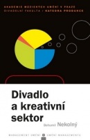 Divadlo a kreativní sektor (Bohumil Nekolný)