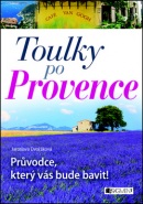 Toulky po Provence (Jaroslava Dvořáková)