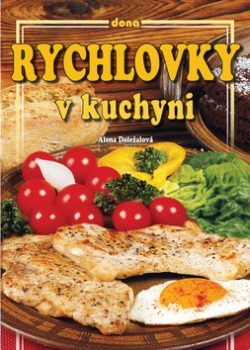 Rychlovky v kuchyni (Alena Doležalová)