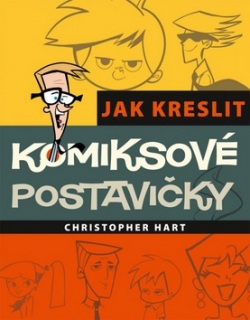 Jak kreslit komiksové postavičky (Christopher Hart)