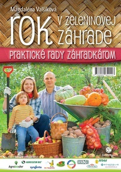 Rok v zeleninovej záhrade (praktické rady záhradkárom) (Magdaléna Valšíková)