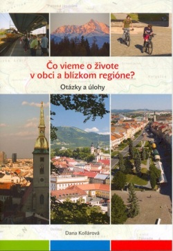 Vlastiveda - Čo vieme o živote v obci a blízkom regióne? - Metodická príručka k publikácii Vlastiveda pre 3. a 4. ročník ZŠ (Dana Kollárová)