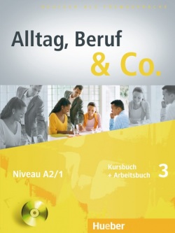 Alltag Beruf & Co. 3 A2/1 Kursbuch +Arbeitsbuch +CD (Braunert, J. - Becker, N.)