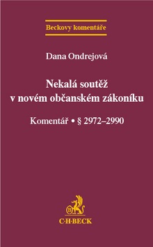 Nekalá soutěž v novém občanském zákoníku Komentář (Dana Ondrejová)